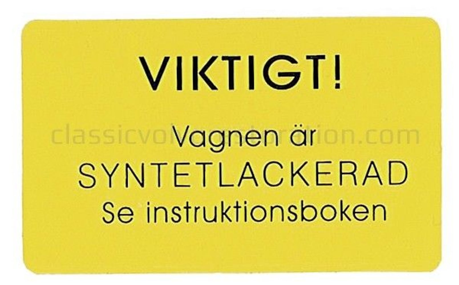 Decal paint Volvo warning for Volvo PV444 1956 — bild 2 av 2